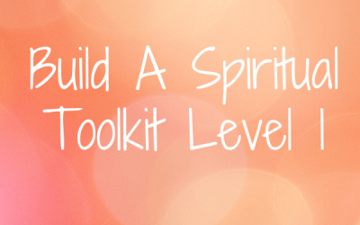 Build A Spiritual Toolkit Level 1